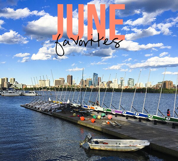 My Favorite Things: June