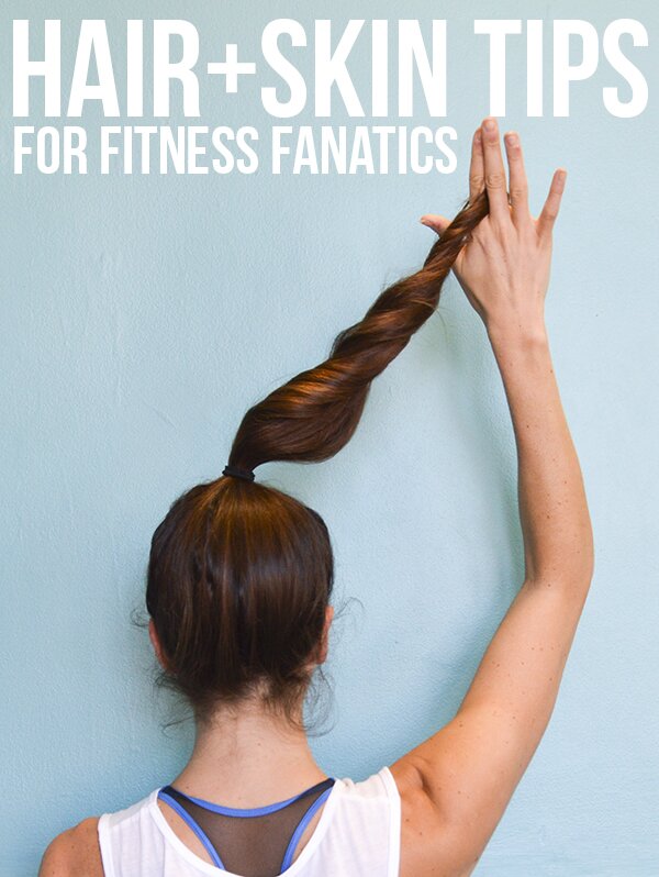 Hair & skin tips for people who work out a lot